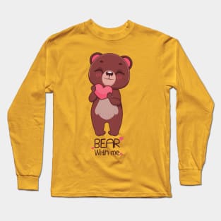 Bear with me Long Sleeve T-Shirt